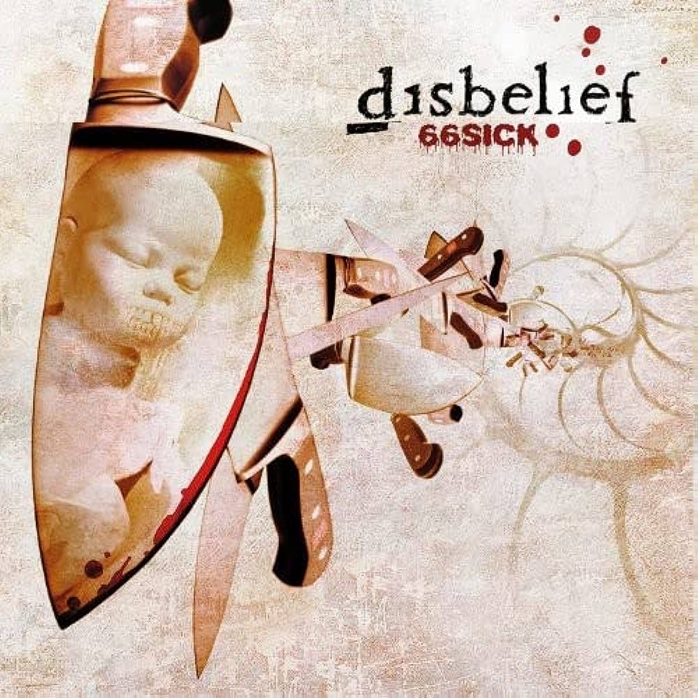Disbelief - 66 Sick